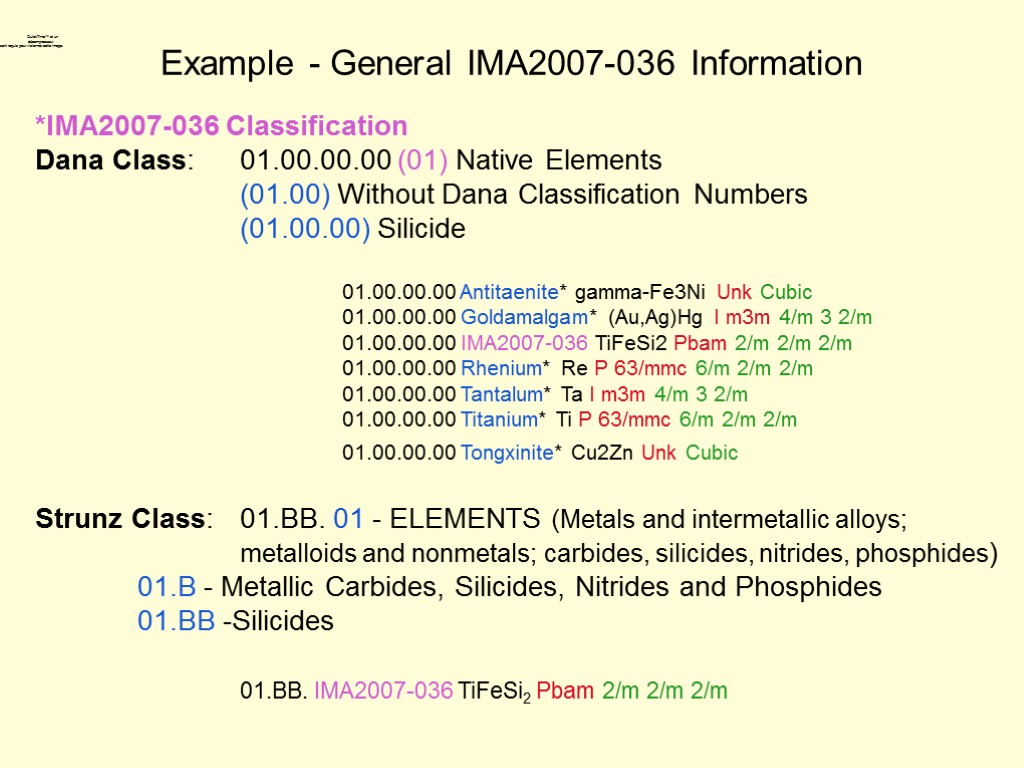 Example - General IMA2007-036 Information *IMA2007-036 Classification Dana Class: 01.00.00.00 (01) Native Elements (01.00)